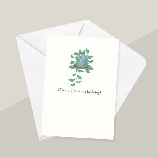 Have a plant-astic birthday Greeting Card