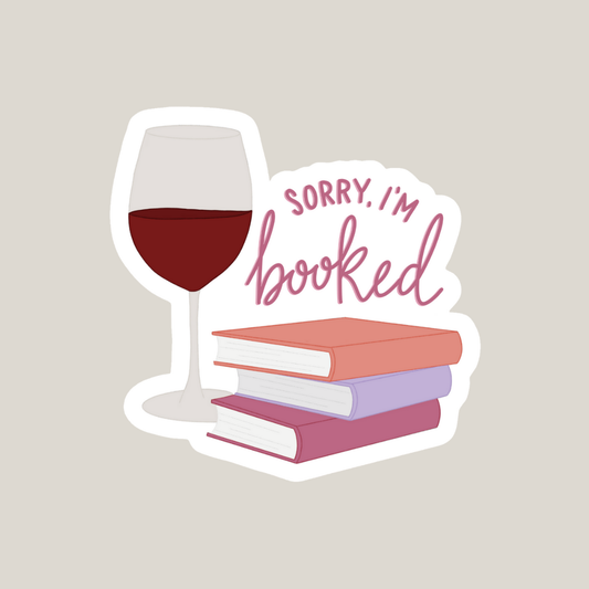 Sorry I'm Booked Sticker
