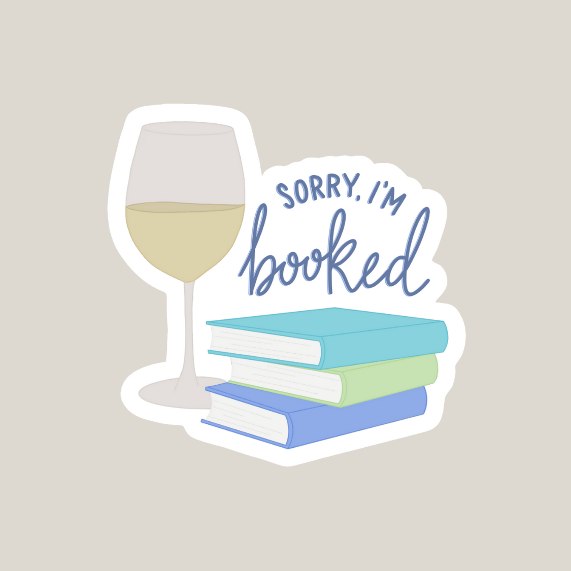 Sorry I'm Booked Sticker