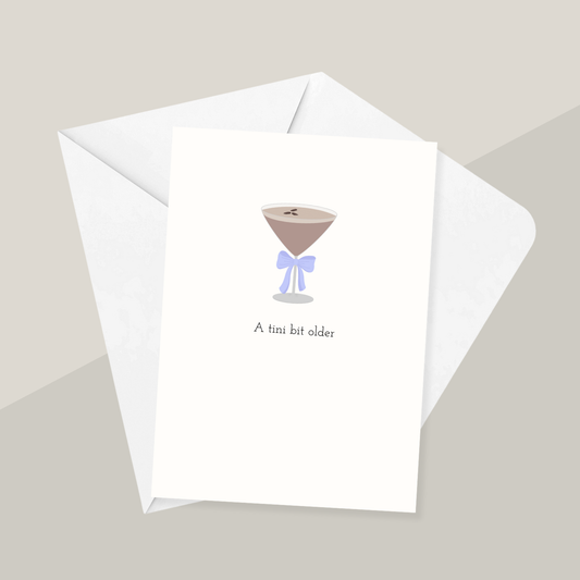 A Tini Bit Older Greeting Card